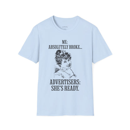 T-Shirt Absolutely Broke T-Shirt Absolutely Broke T-Shirt