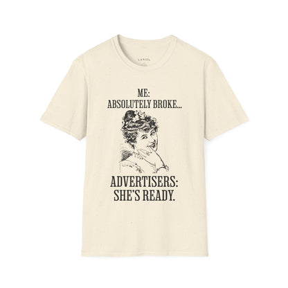 T-Shirt Absolutely Broke T-Shirt Absolutely Broke T-Shirt