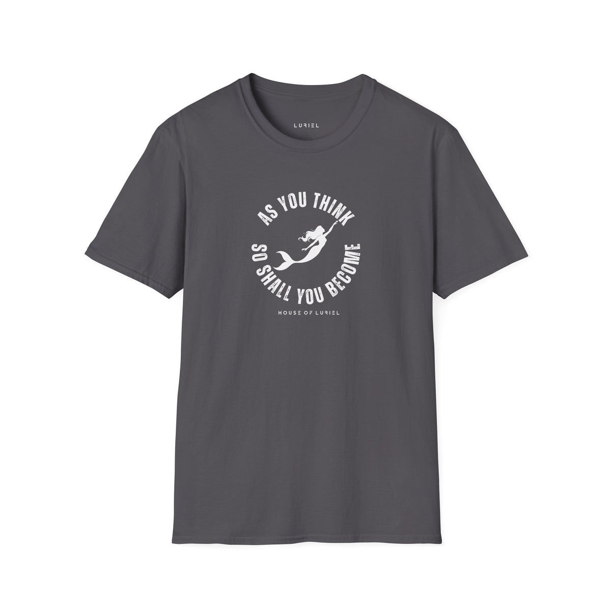 T-Shirt As You Think, So Shall You Become T-Shirt As You Think, So Shall You Become T-Shirt