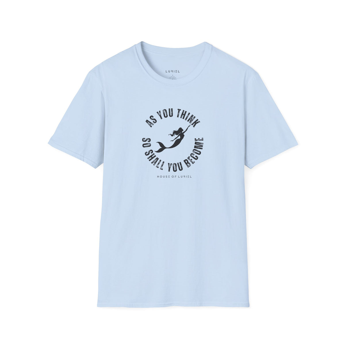 T-Shirt As You Think, So Shall You Become T-Shirt As You Think, So Shall You Become T-Shirt