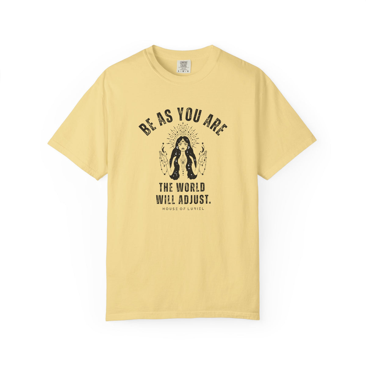 T-Shirt Be As You Are T-Shirt Be As You Are T-Shirt