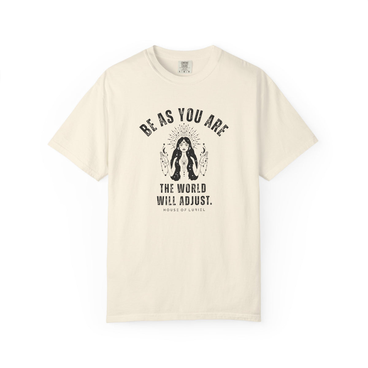 T-Shirt Be As You Are T-Shirt Be As You Are T-Shirt