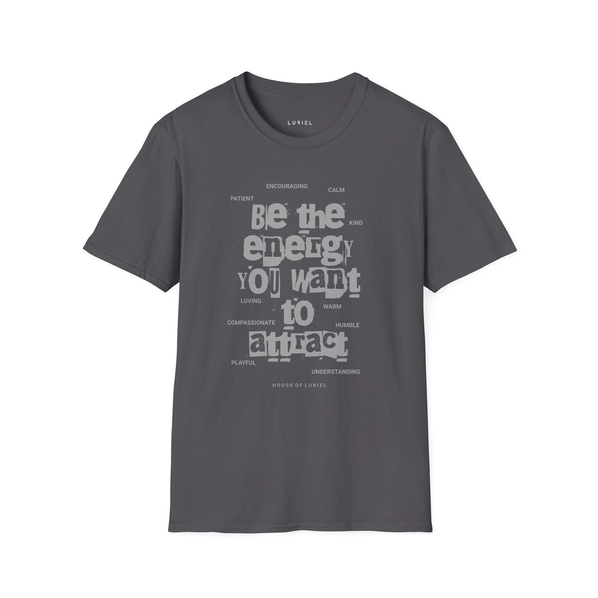 T-Shirt Be the Energy You Want to Attract T-Shirt Be the Energy You Want to Attract T-Shirt