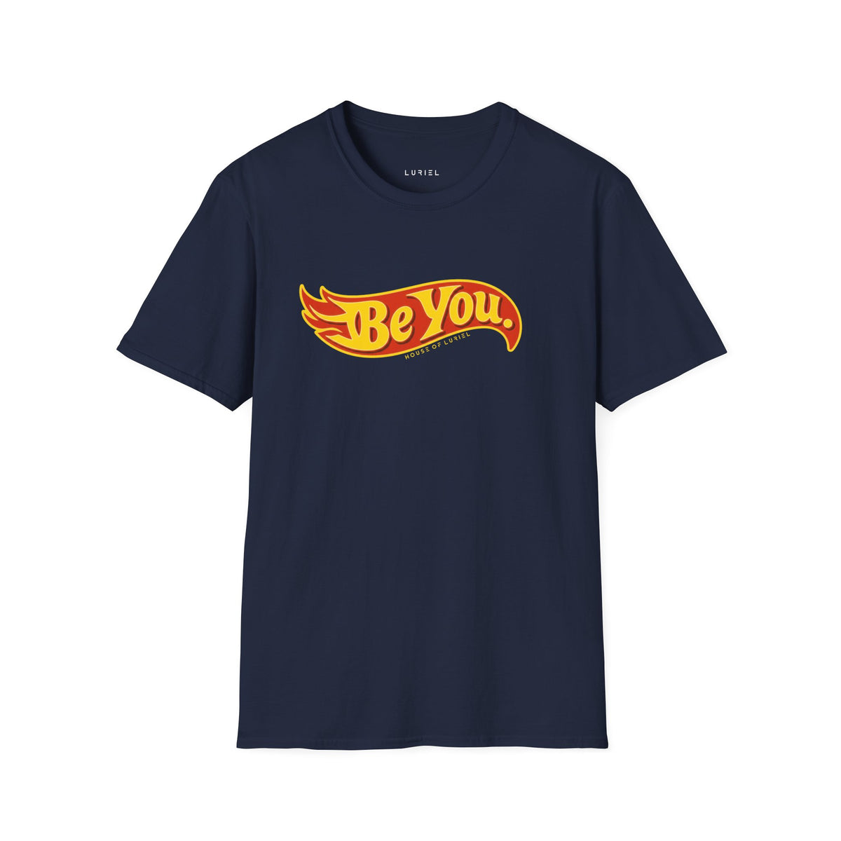 T-Shirt Be You T-Shirt Be You T-Shirt