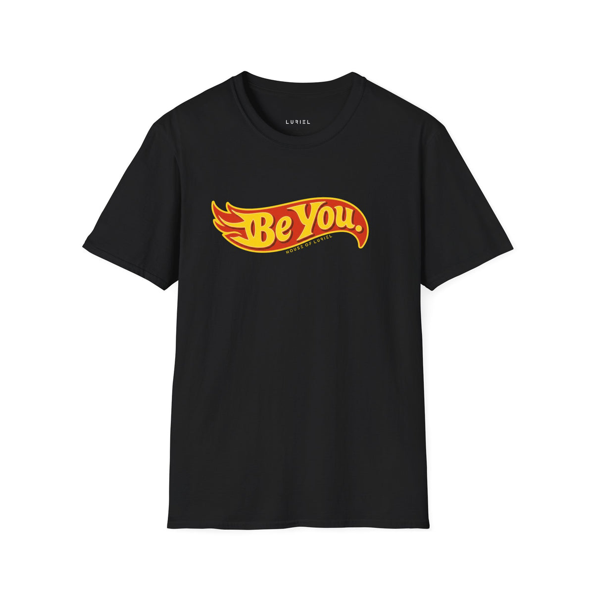 T-Shirt Be You T-Shirt Be You T-Shirt