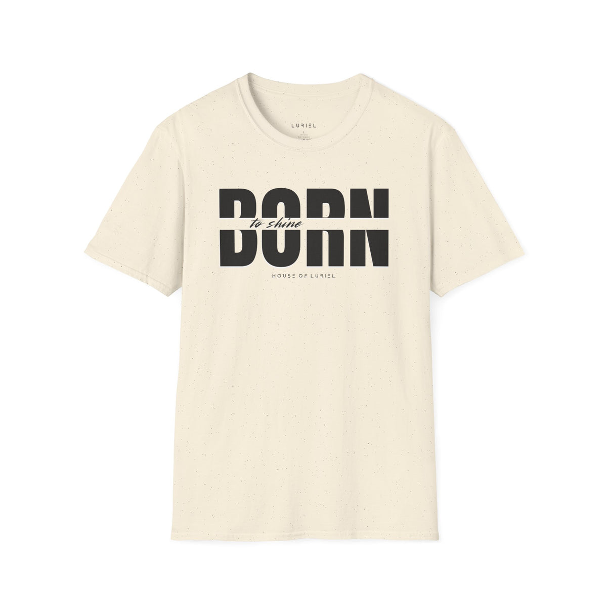 T-Shirt Born to Shine T-Shirt Born to Shine T-Shirt
