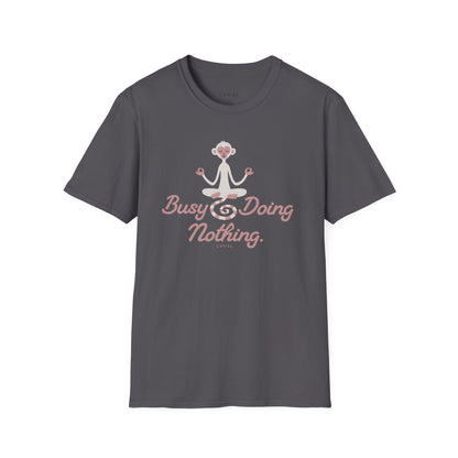 T-Shirt Busy Doing Nothing T‑Shirt Busy Doing Nothing T‑Shirt