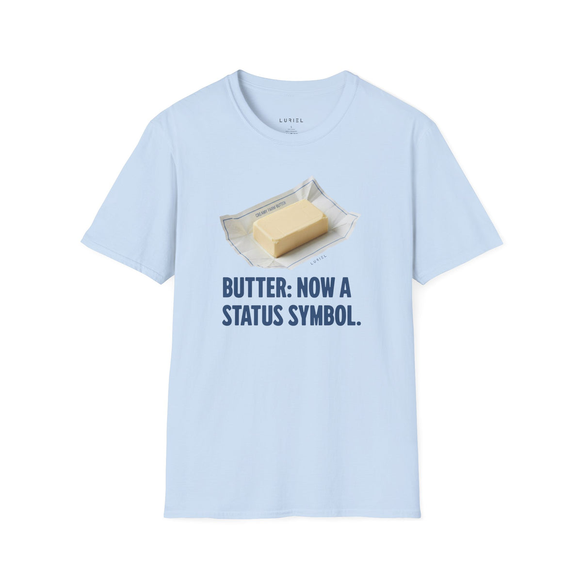 T-Shirt Butter: Now A Status Symbol T-Shirt Butter: Now A Status Symbol T-Shirt