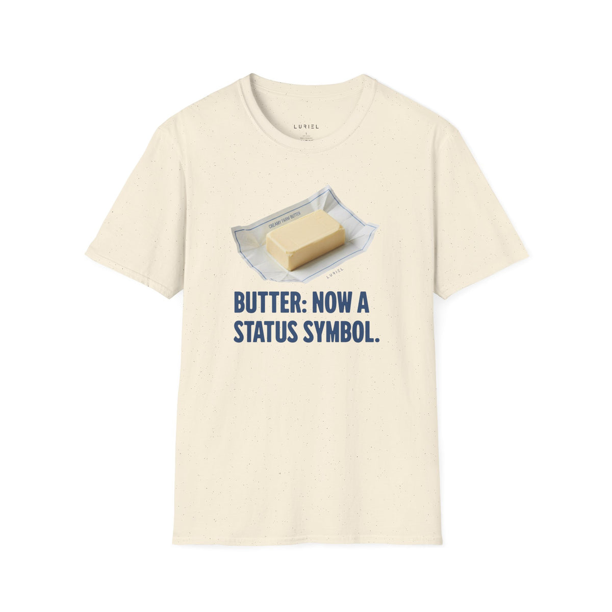 T-Shirt Butter: Now A Status Symbol T-Shirt Butter: Now A Status Symbol T-Shirt