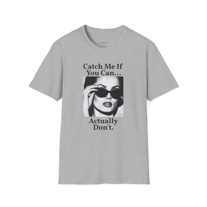 T-Shirt Catch Me If You Can... T-Shirt Catch Me If You Can... T-Shirt