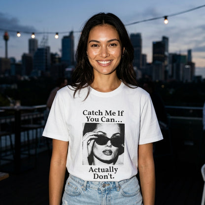T-Shirt Catch Me If You Can... T-Shirt Catch Me If You Can... T-Shirt
