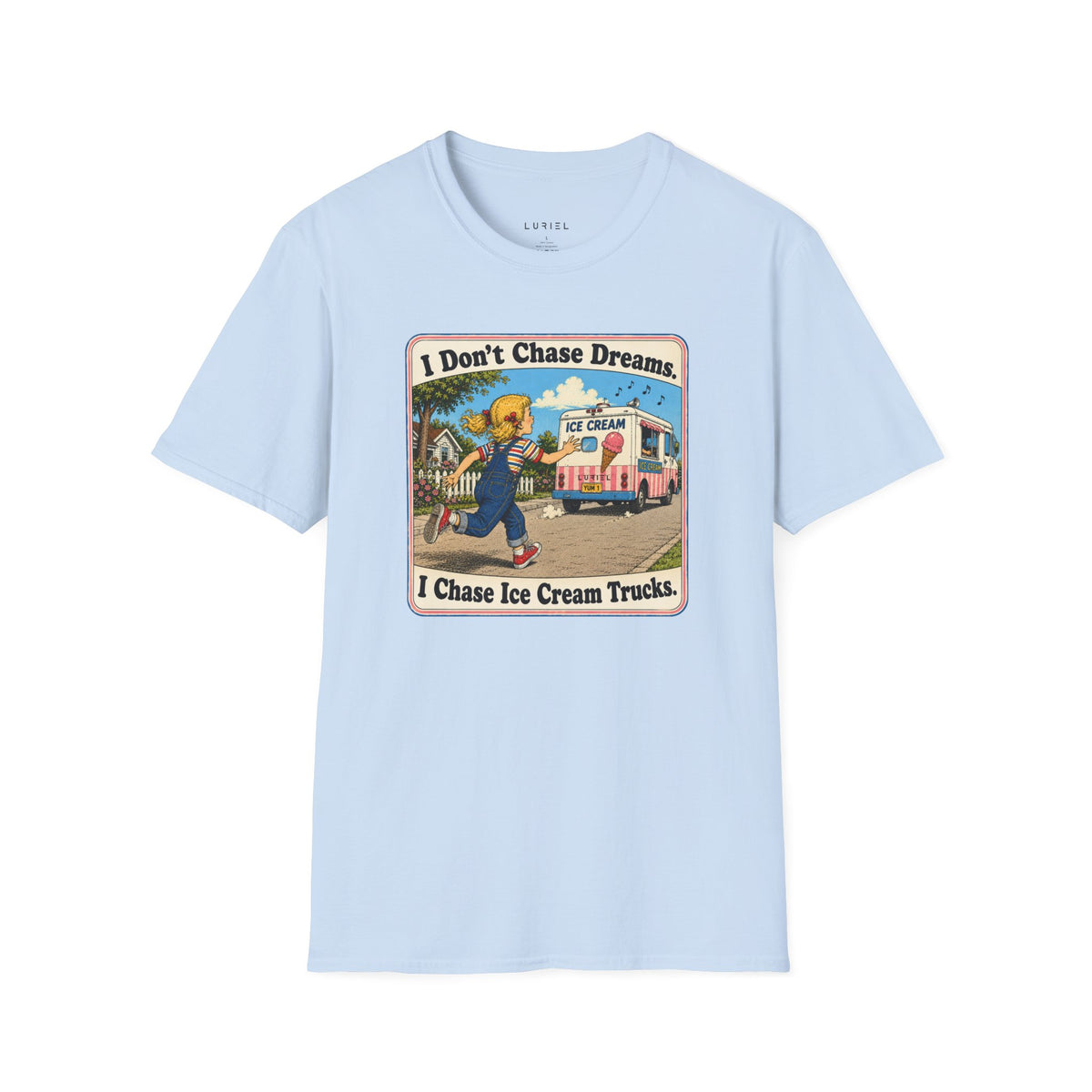 T-Shirt Chasing Ice Cream Trucks T-Shirt Chasing Ice Cream Trucks T-Shirt