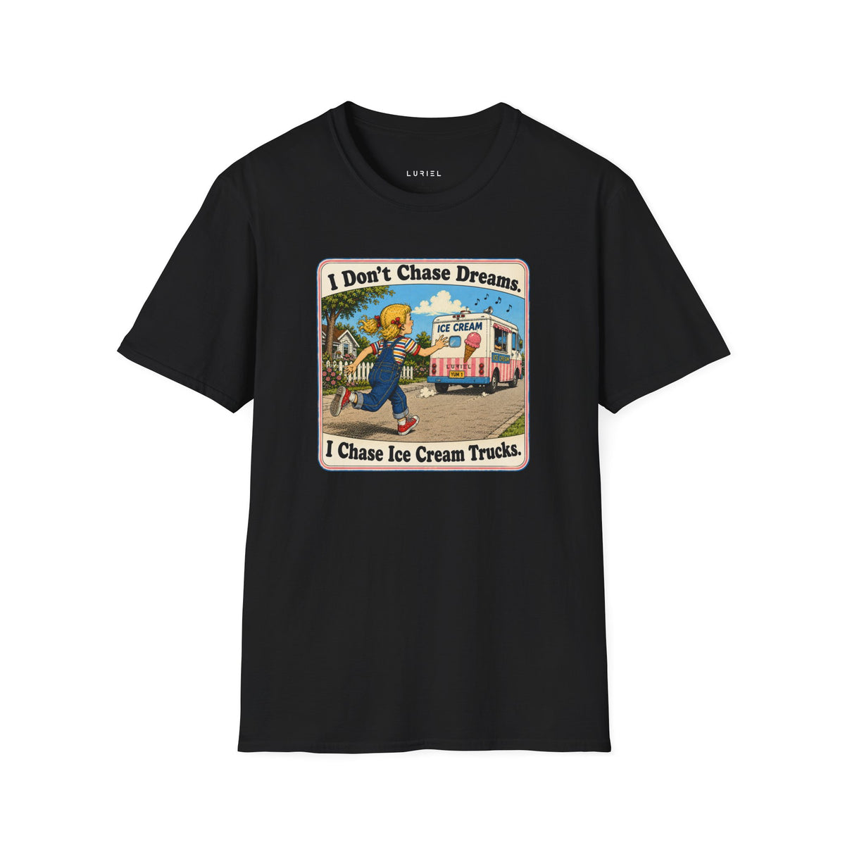 T-Shirt Chasing Ice Cream Trucks T-Shirt Chasing Ice Cream Trucks T-Shirt