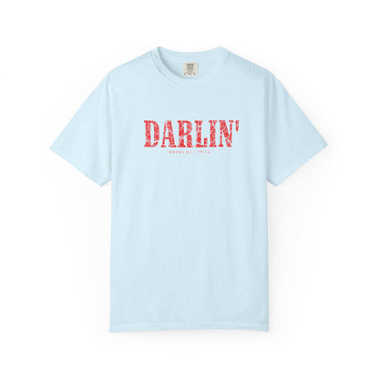 T-Shirt Darlin' T-Shirt Darlin' T-Shirt