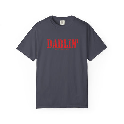 T-Shirt Darlin' T-Shirt Darlin' T-Shirt