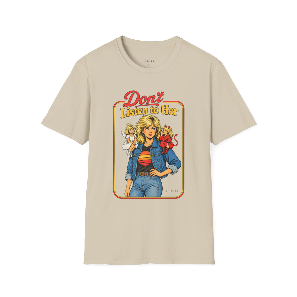 T-Shirt Don’t Listen to Her T-Shirt Don’t Listen to Her T-Shirt