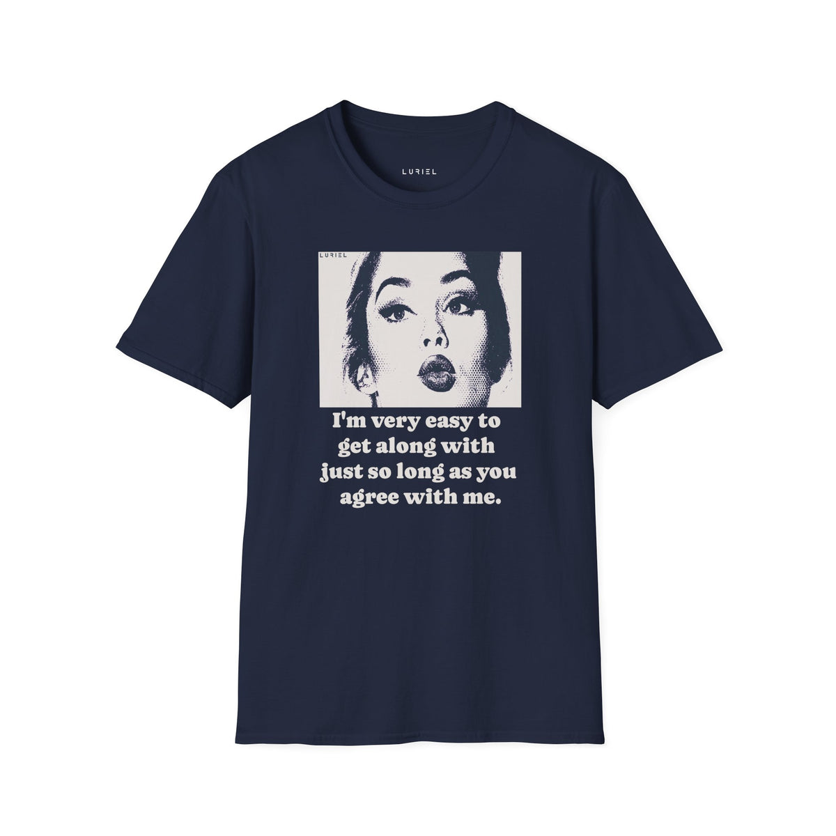 T-Shirt Easy To Get Along With T-Shirt Easy To Get Along With T-Shirt