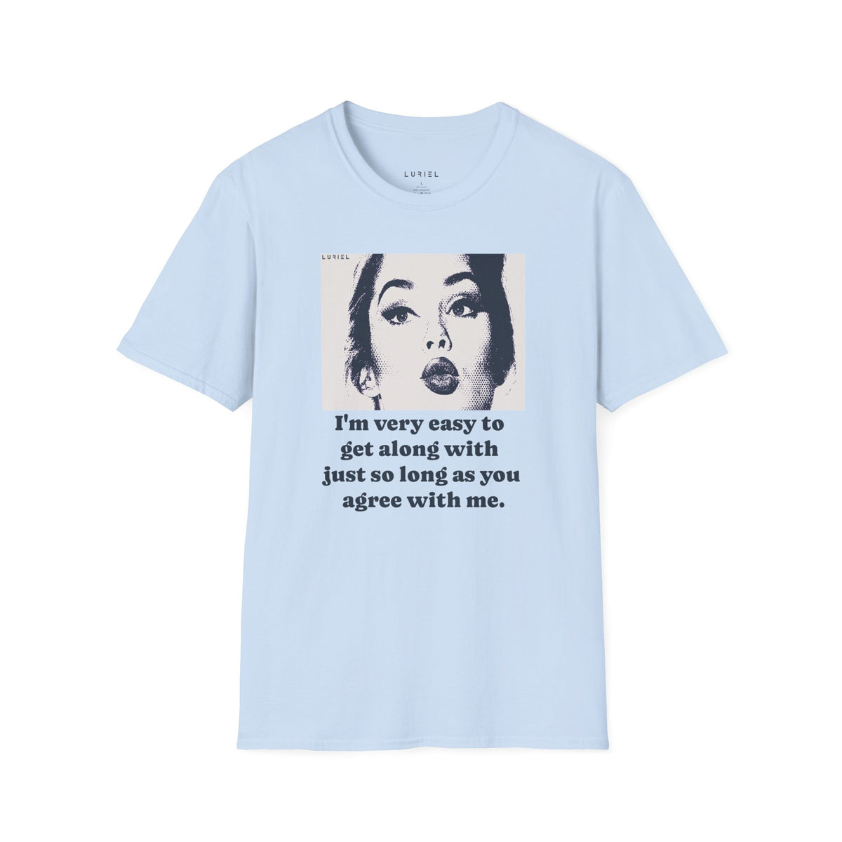 T-Shirt Easy To Get Along With T-Shirt Easy To Get Along With T-Shirt