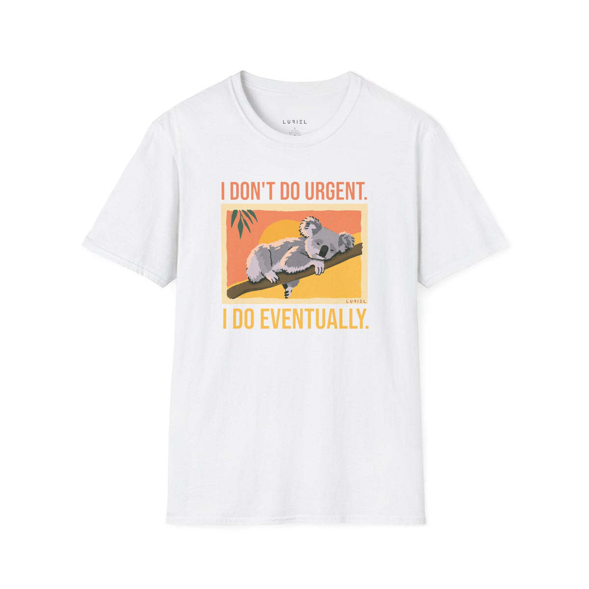 T-Shirt Eventually T-Shirt Eventually T-Shirt
