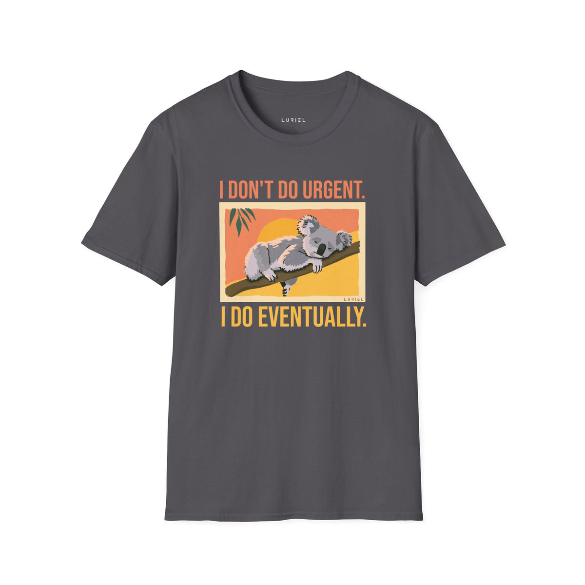 T-Shirt Eventually T-Shirt Eventually T-Shirt
