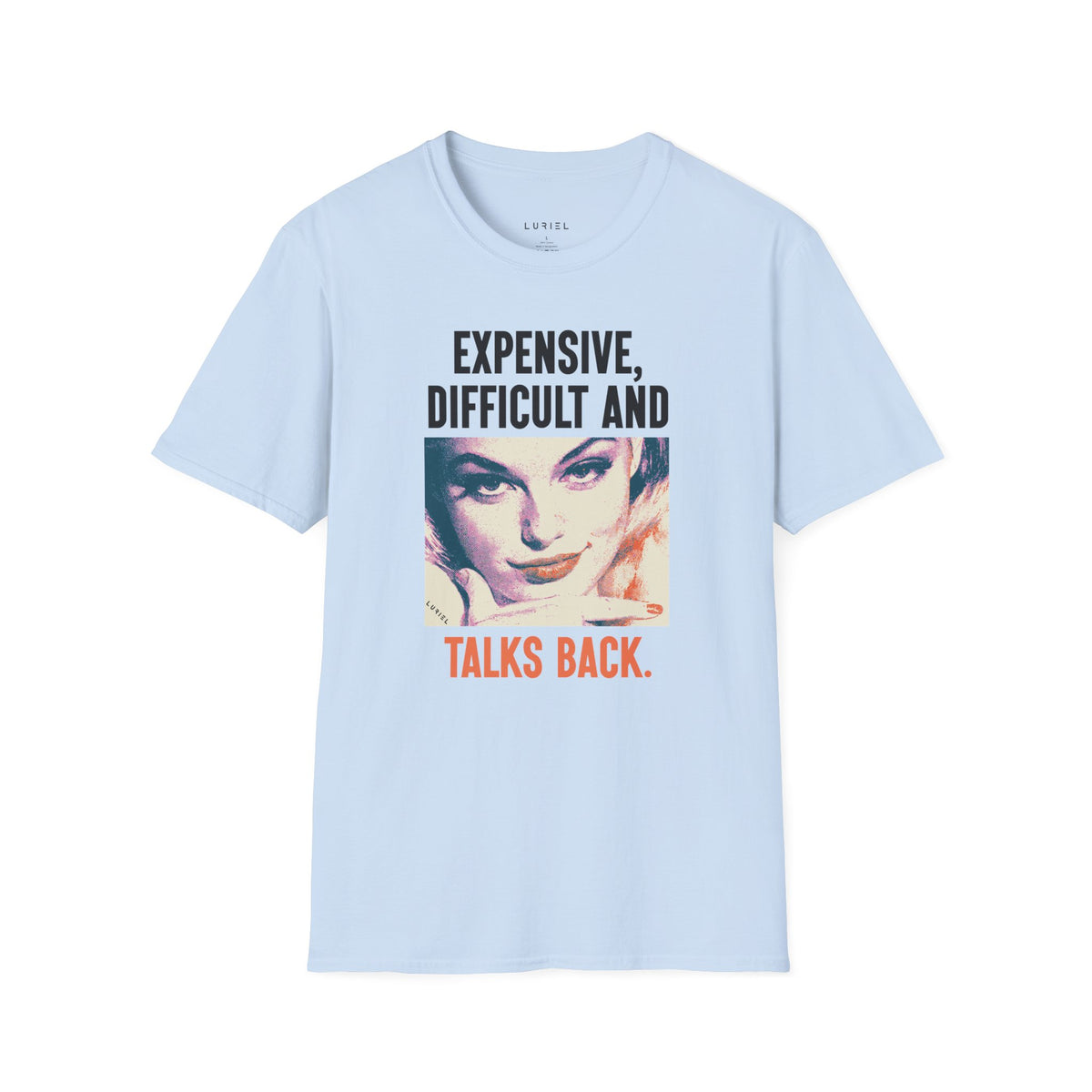 T-Shirt Expensive, Difficult and Talks Back T-Shirt Expensive, Difficult and Talks Back T-Shirt