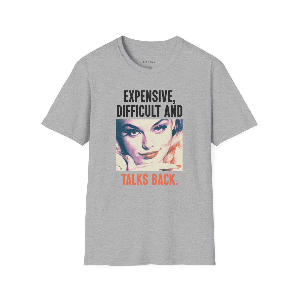 T-Shirt Expensive, Difficult and Talks Back T-Shirt Expensive, Difficult and Talks Back T-Shirt