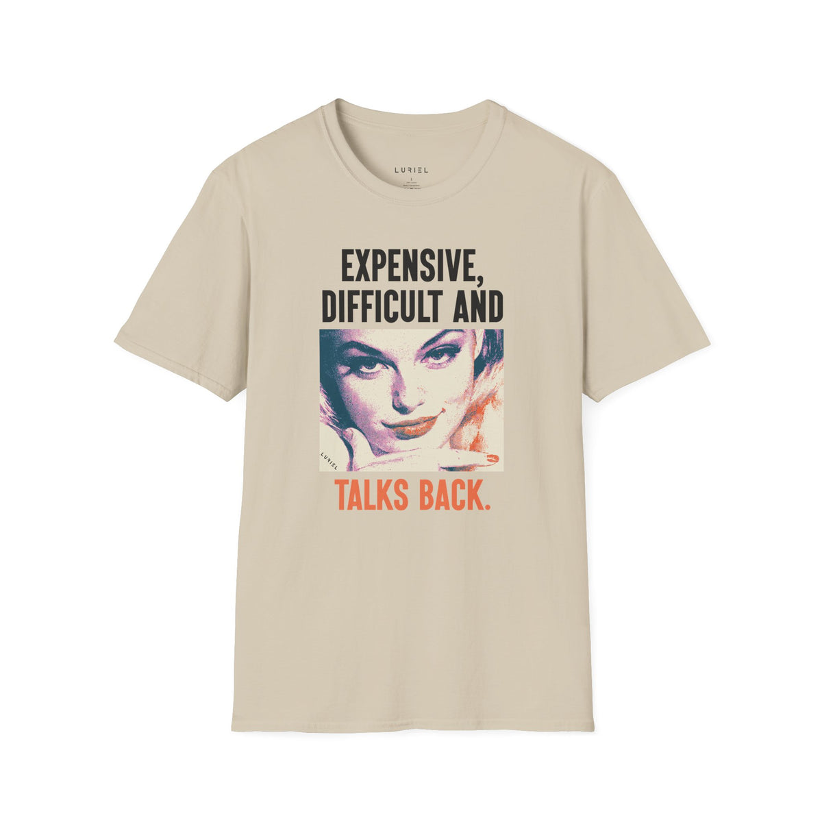 T-Shirt Expensive, Difficult and Talks Back T-Shirt Expensive, Difficult and Talks Back T-Shirt