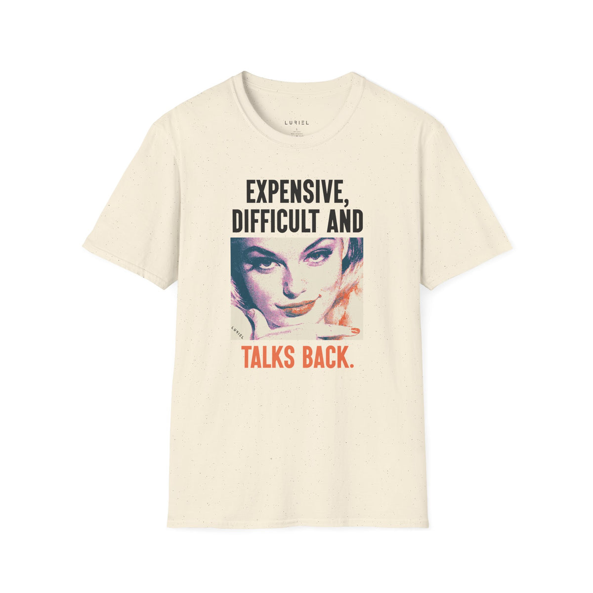 T-Shirt Expensive, Difficult and Talks Back T-Shirt Expensive, Difficult and Talks Back T-Shirt