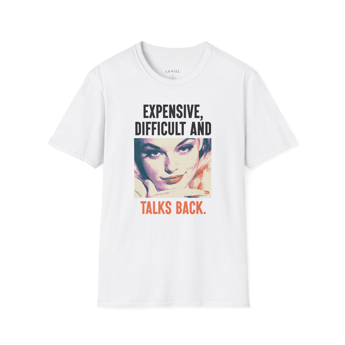 T-Shirt Expensive, Difficult and Talks Back T-Shirt Expensive, Difficult and Talks Back T-Shirt