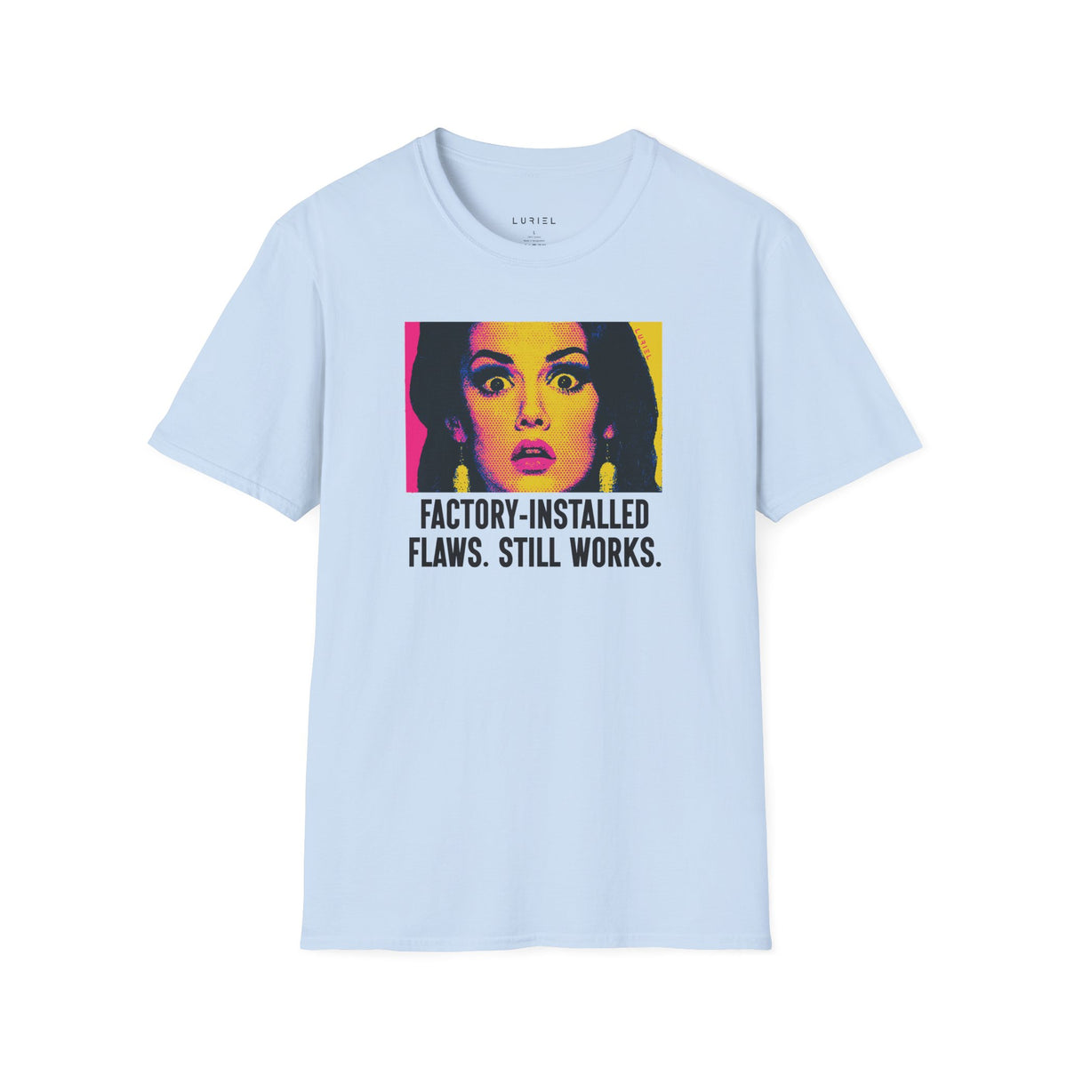 T-Shirt Factory-Installed Flaws T-Shirt Factory-Installed Flaws T-Shirt