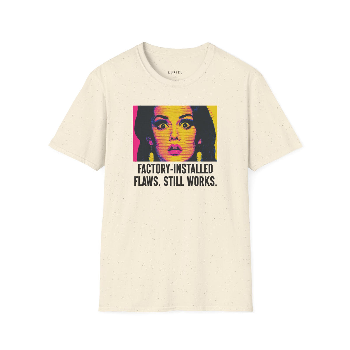 T-Shirt Factory-Installed Flaws T-Shirt Factory-Installed Flaws T-Shirt
