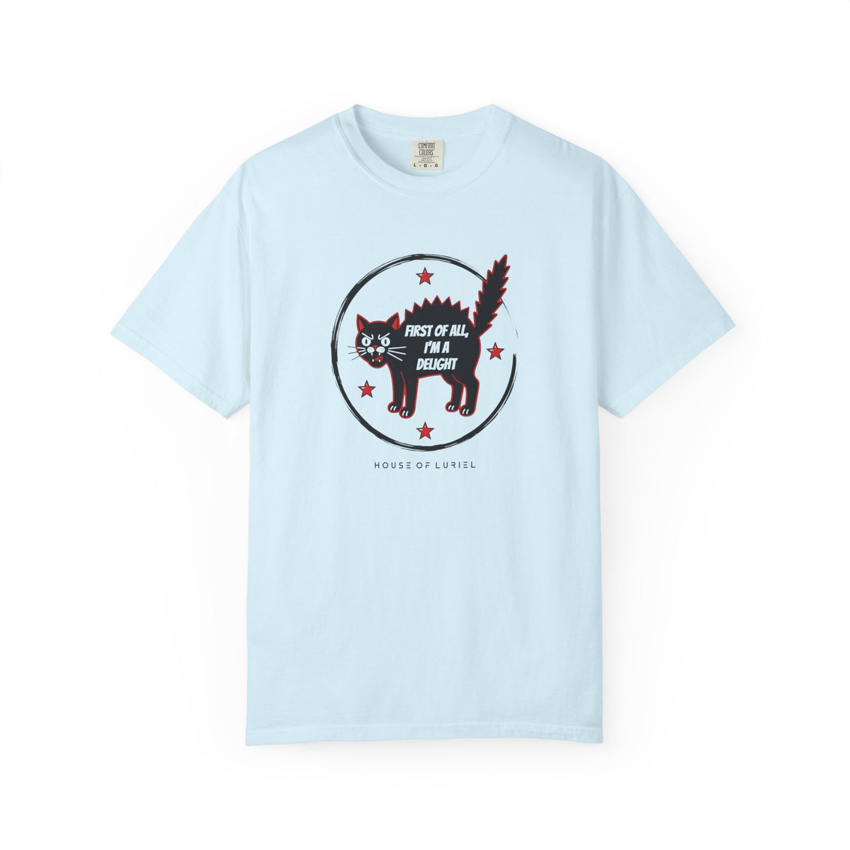 T-Shirt First Of All, I'm A Delight T-Shirt First Of All, I'm A Delight T-Shirt
