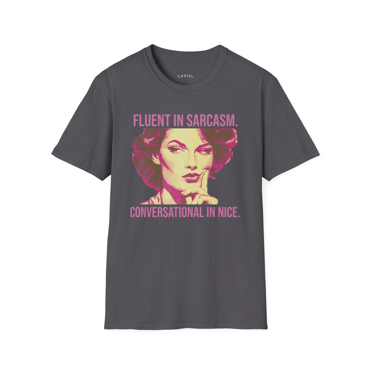 T-Shirt Fluent in Sarcasm T-Shirt Fluent in Sarcasm T-Shirt