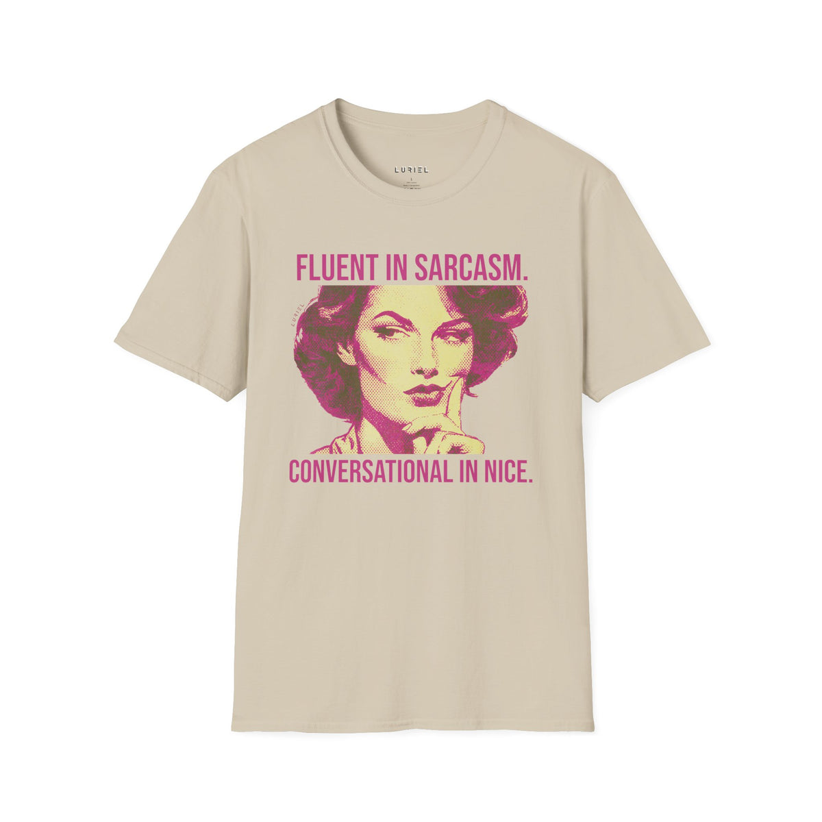 T-Shirt Fluent in Sarcasm T-Shirt Fluent in Sarcasm T-Shirt