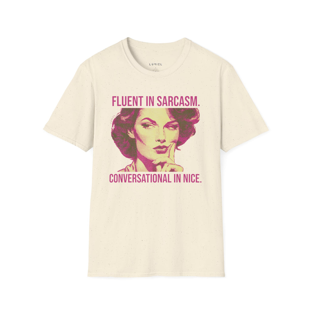 T-Shirt Fluent in Sarcasm T-Shirt Fluent in Sarcasm T-Shirt