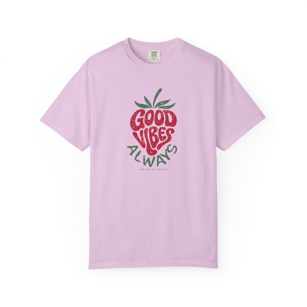 T-Shirt Good Vibes Always T-Shirt Good Vibes Always T-Shirt