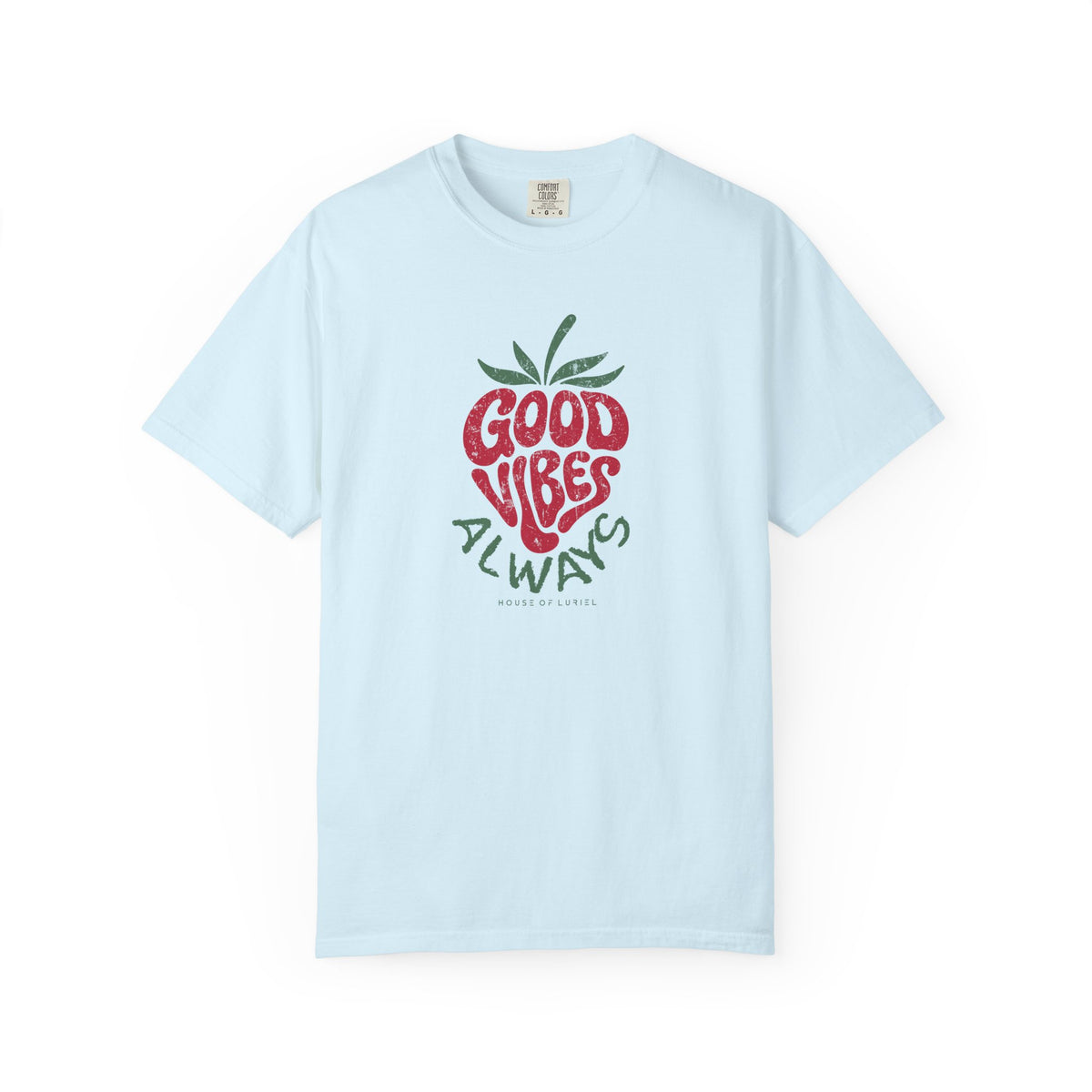 T-Shirt Good Vibes Always T-Shirt Good Vibes Always T-Shirt