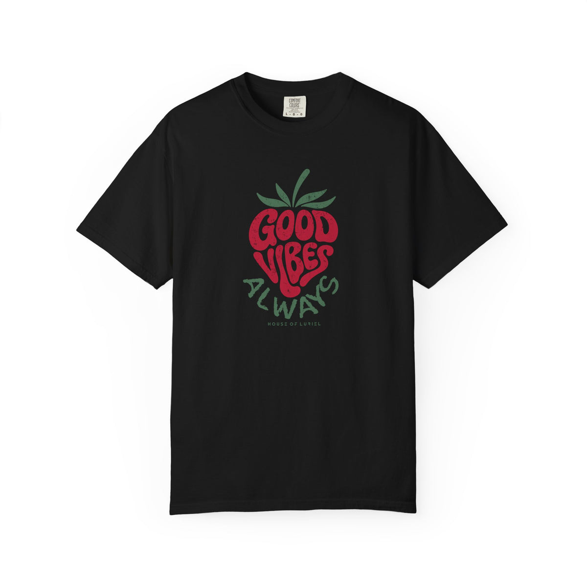 T-Shirt Good Vibes Always T-Shirt Good Vibes Always T-Shirt