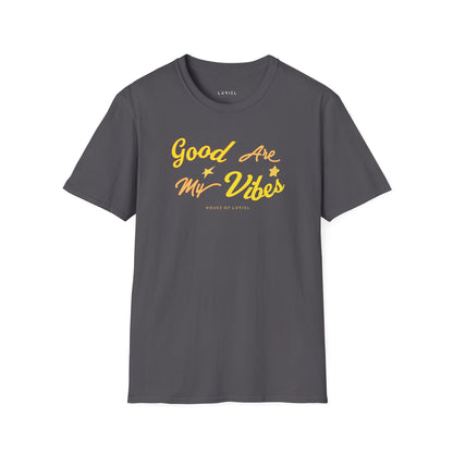 T-Shirt Good Vibes Are My Vibes T-Shirt Good Vibes Are My Vibes T-Shirt