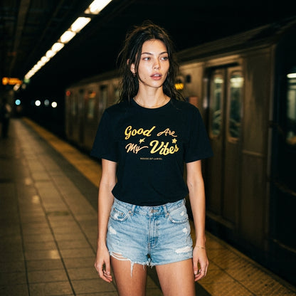 T-Shirt Good Vibes Are My Vibes T-Shirt Good Vibes Are My Vibes T-Shirt