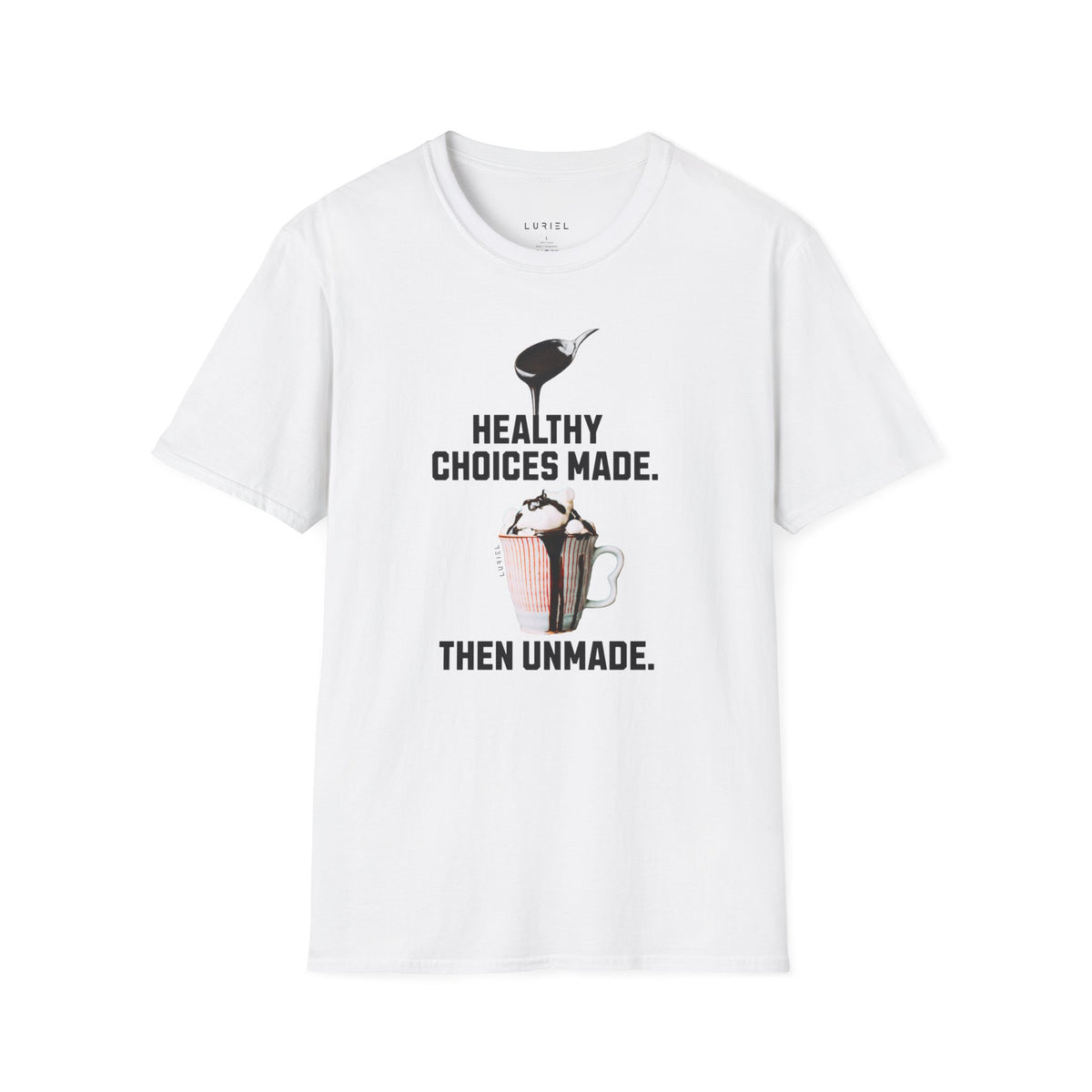 T-Shirt Healthy Choices Made T-Shirt Healthy Choices Made T-Shirt