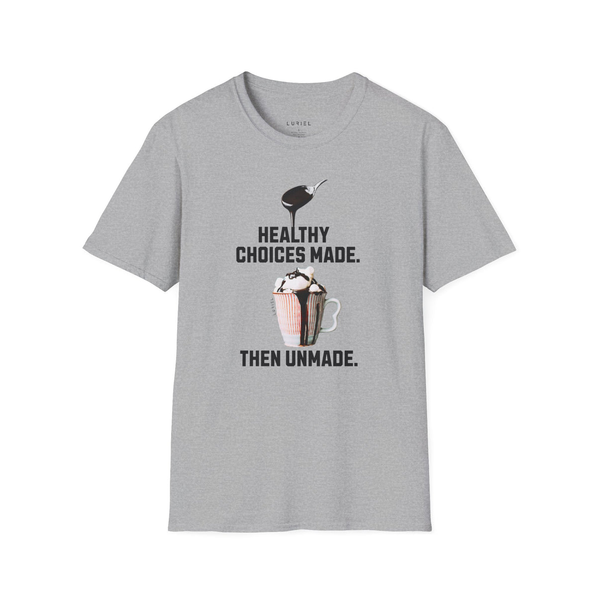T-Shirt Healthy Choices Made T-Shirt Healthy Choices Made T-Shirt