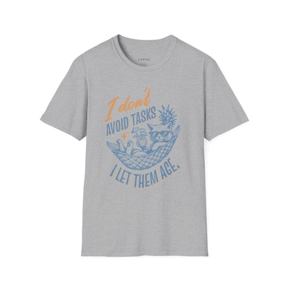 T-Shirt I Don’t Avoid Tasks T-Shirt I Don’t Avoid Tasks T-Shirt