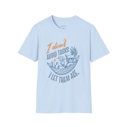 T-Shirt I Don’t Avoid Tasks T-Shirt I Don’t Avoid Tasks T-Shirt