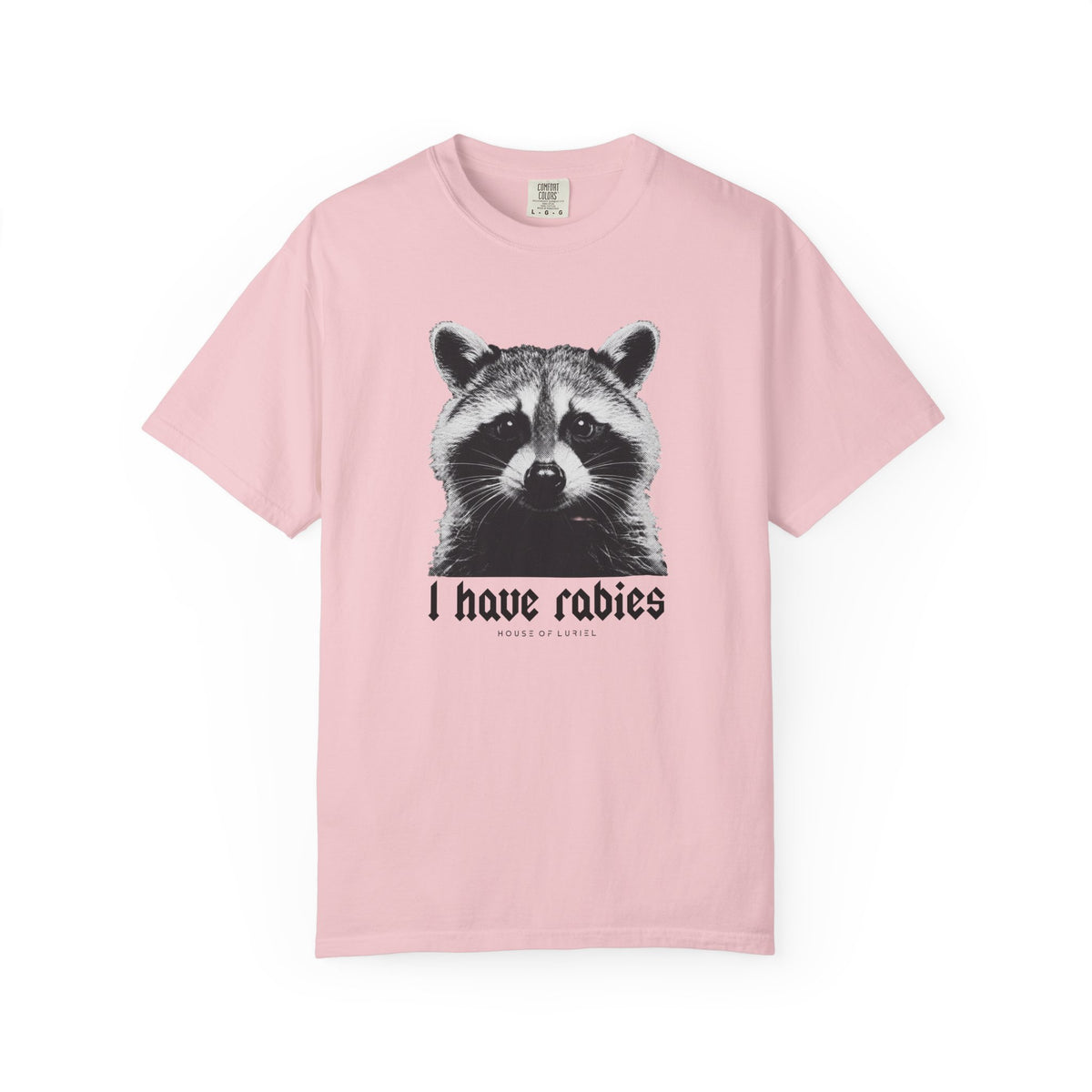 T-Shirt I Have Rabies T-Shirt I Have Rabies T-Shirt
