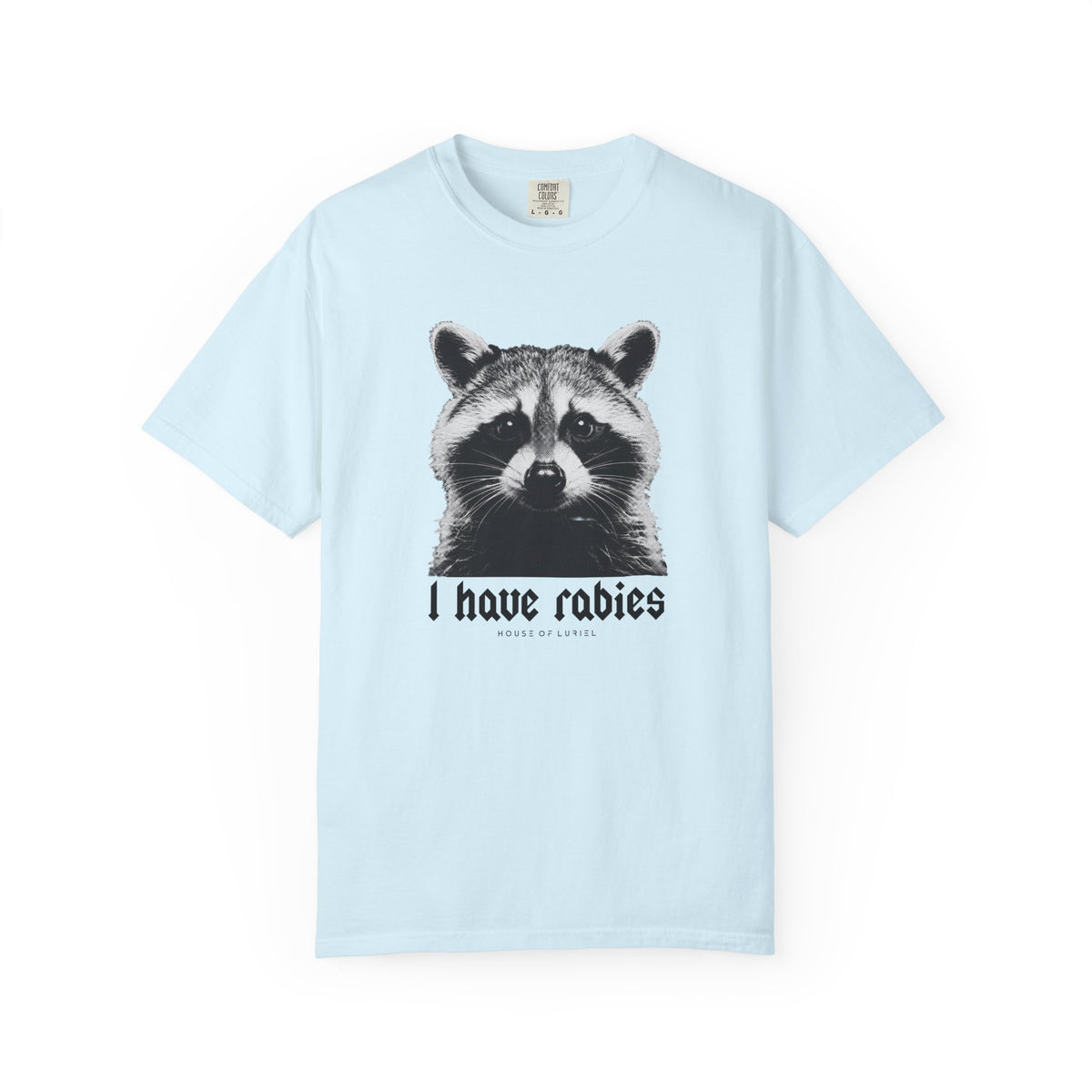 T-Shirt I Have Rabies T-Shirt I Have Rabies T-Shirt