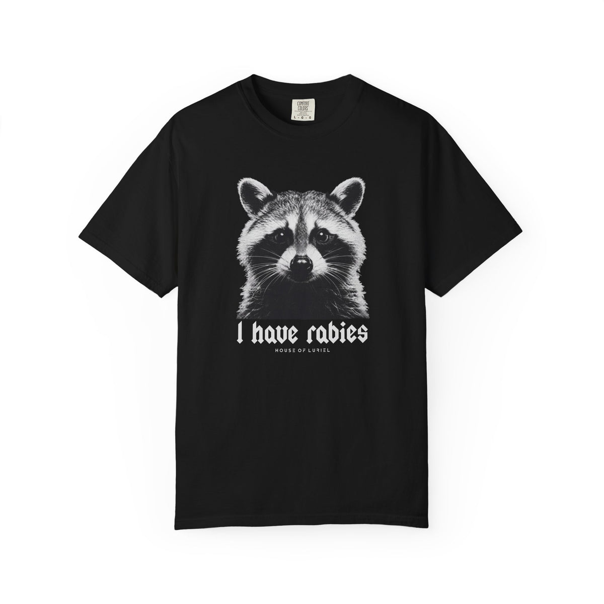 T-Shirt I Have Rabies T-Shirt I Have Rabies T-Shirt