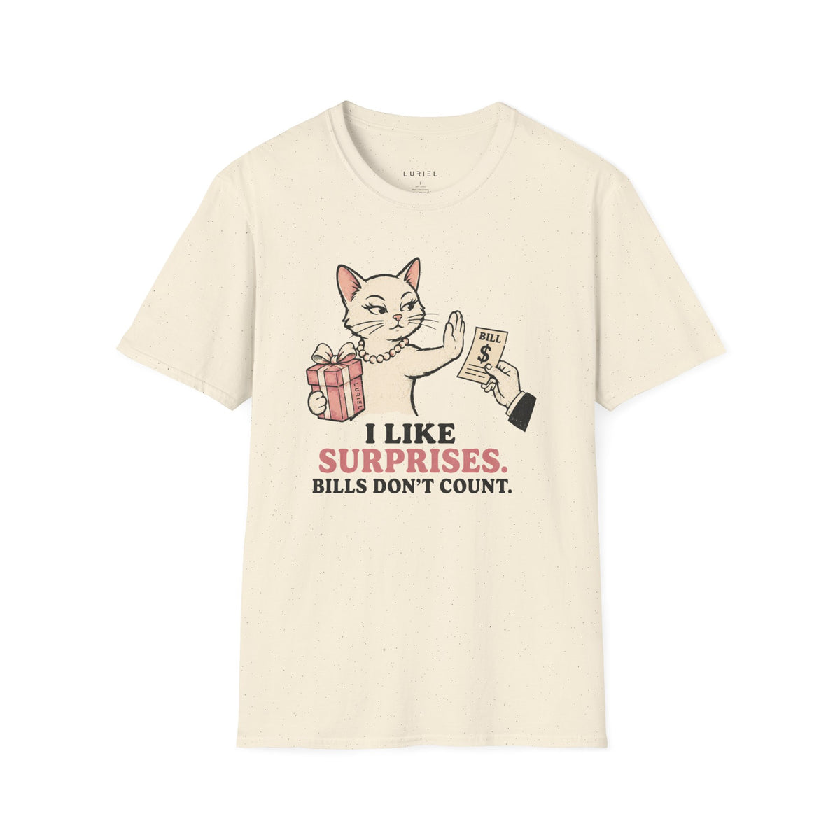 T-Shirt I Like Surprises. T-Shirt I Like Surprises. T-Shirt