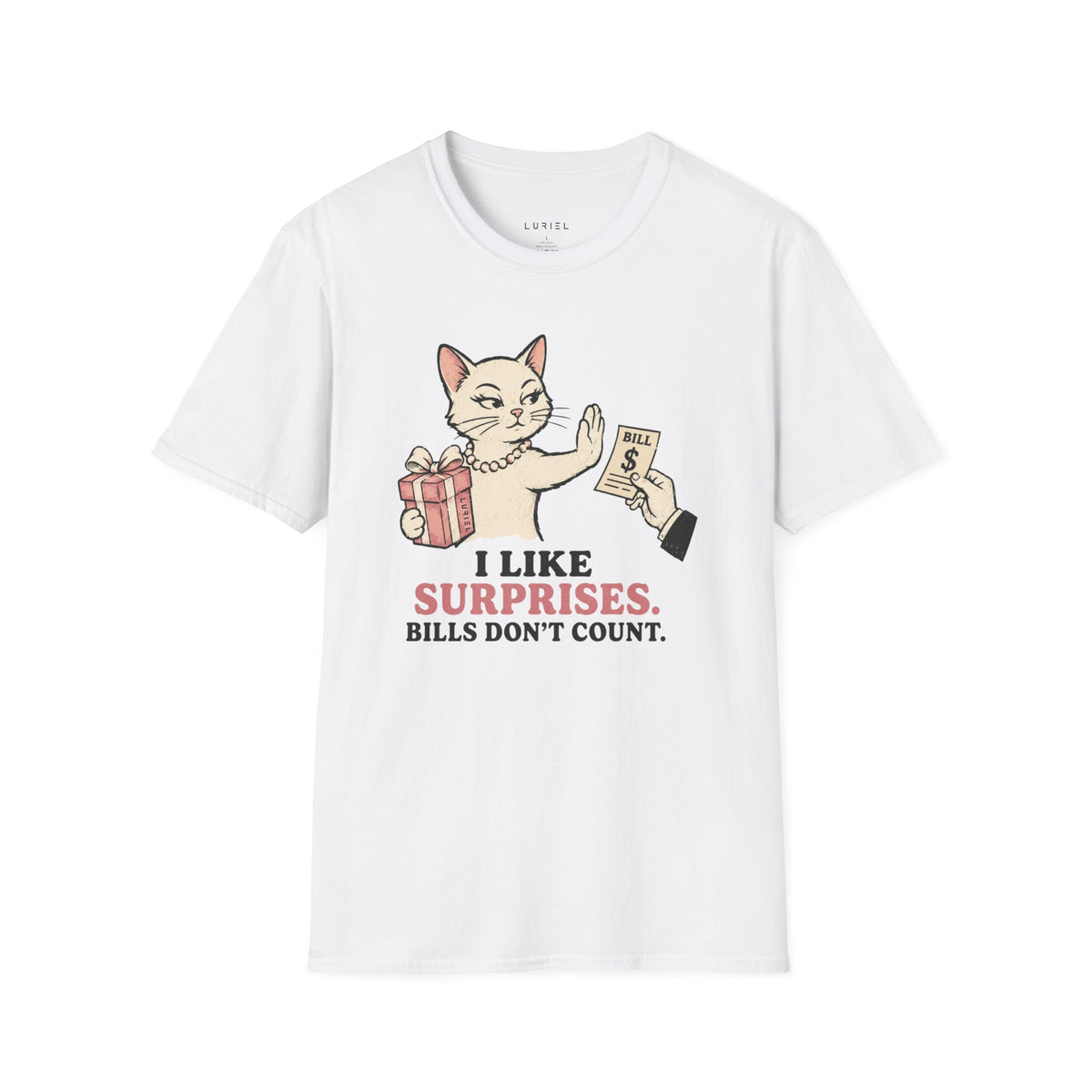 T-Shirt I Like Surprises. T-Shirt I Like Surprises. T-Shirt