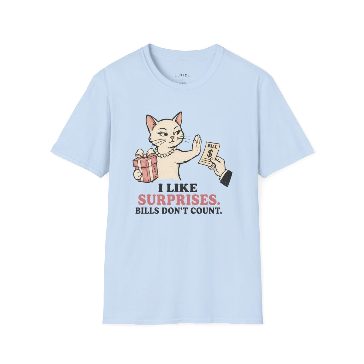 T-Shirt I Like Surprises. T-Shirt I Like Surprises. T-Shirt